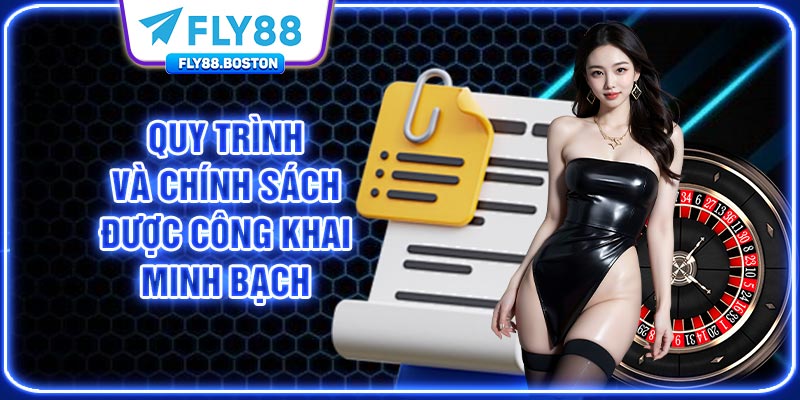 Quy trình và chính sách được công khai minh bạch